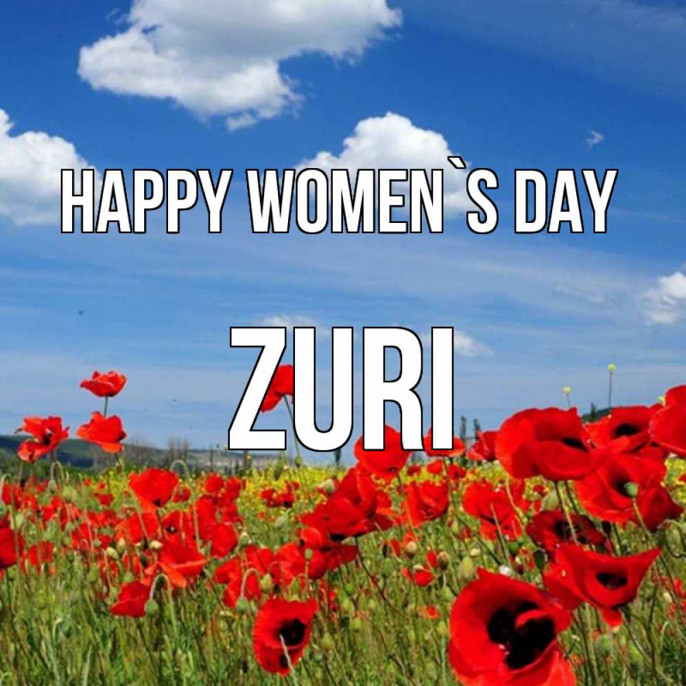 Greetings card с именем, Zuri happy women`s day международный женский день 1 Greetings with text for free download 